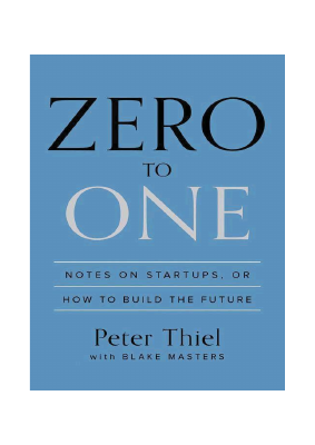 Zero to One - Notes on Startups - Peter Thiel (1).pdf